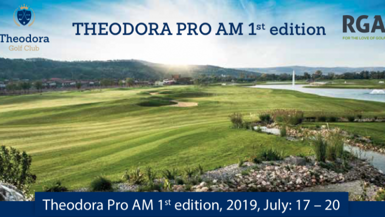 Theodora Pro Am, editia a I a , 17 – 20 Iulie 2019,  organizat de Theodora Golf Club în parteneriat cu Romanian Golf Association