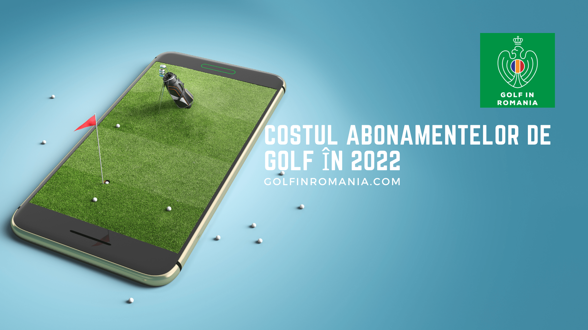 Costul abonamentelor de golf în Romania în 2022